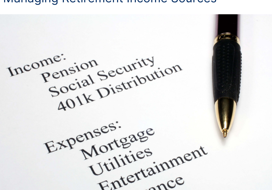 Managing Retirement Income Sources