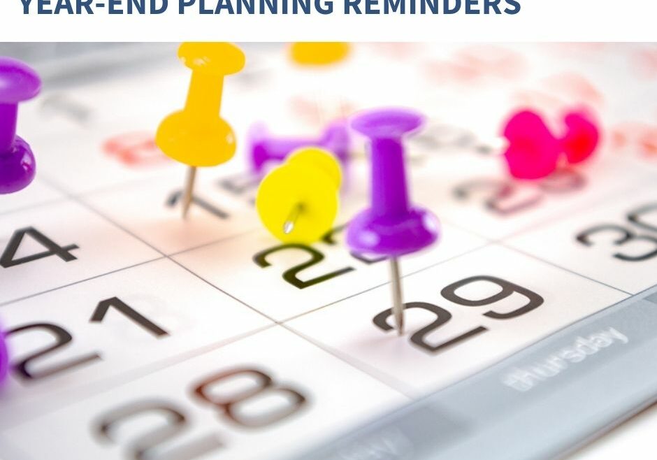 Year End Planning Reminders